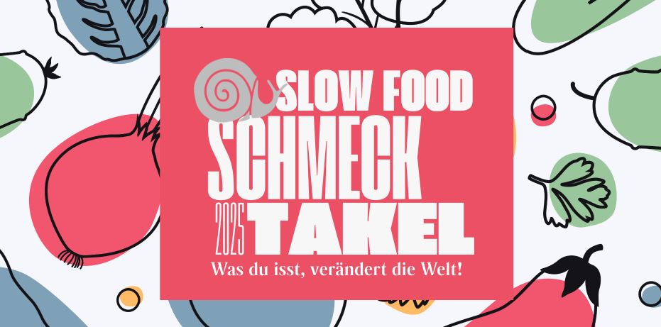 Slow Food Schmecktakel
